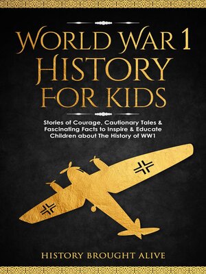cover image of World War 1 History For Kids